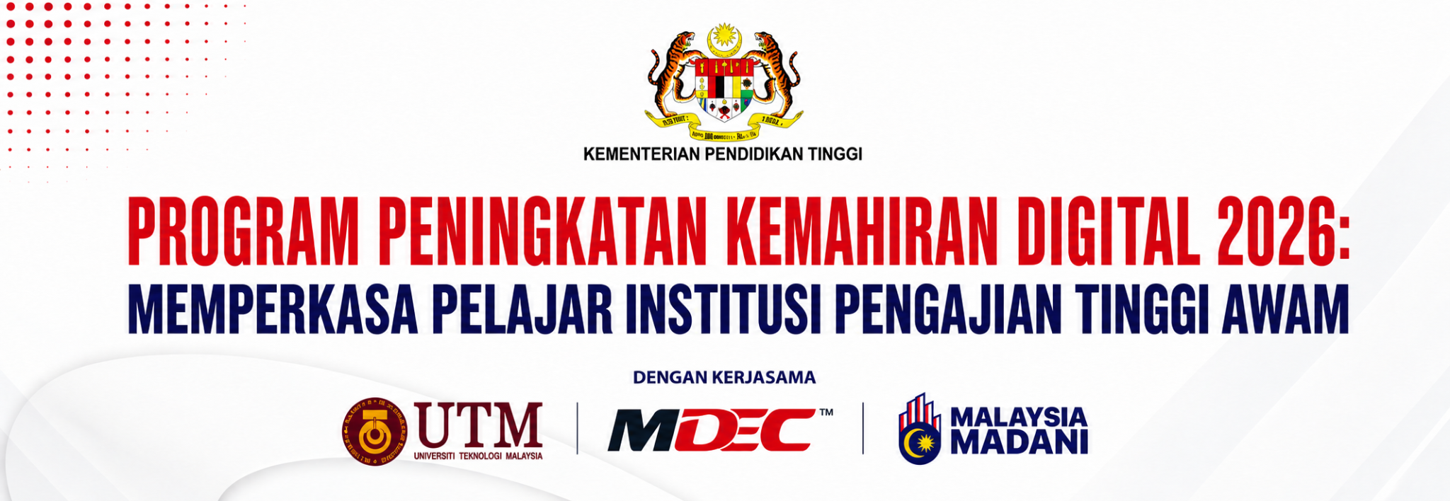 Banner Program Peningkatan Kemahiran Digital 2026 dengan logo KPT, UTM, MDEC dan Malaysia MADANI